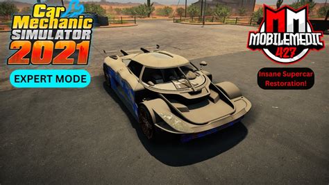 Insane Supercar Restoration Car Mechanic Sim Expert Mode Youtube