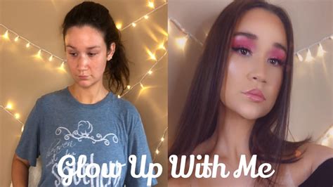 Glow Up With Me Youtube