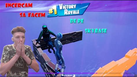 Live Fortnite Incercam Sa Facem Win De Pe Skybase Youtube