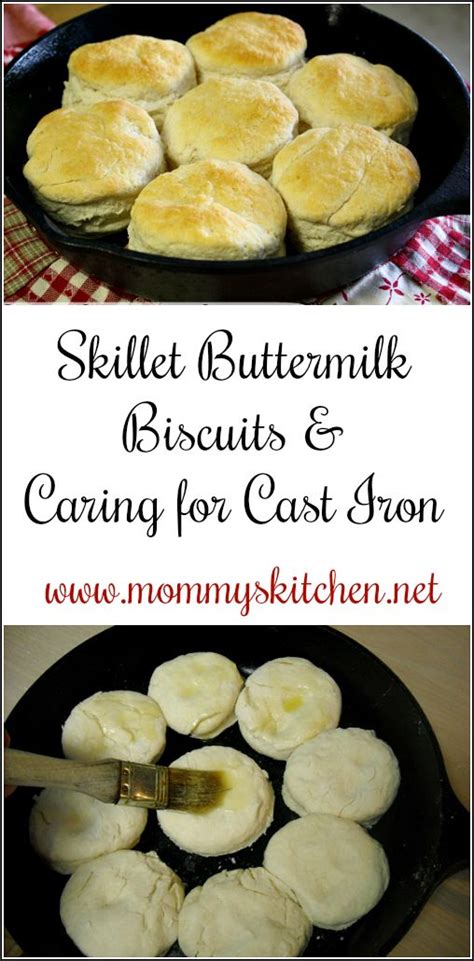 Texas Kitchen Delights Skillet Buttermilk Biscuits And Cast Iron Care