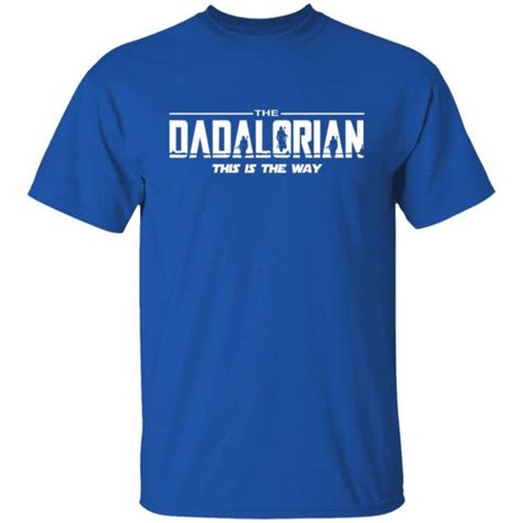 Shirt Shack Sebring Fl The Dadalorian This Is The Way T-Shirts, Hoodies