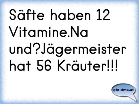 S Fte Haben Vitamine Na Und J Germeister Hat Kr Uter