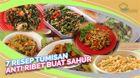 Resep Sahur Praktis 7 Resep Tumisan Mudah Buat Sahur Hari Ini Dijamin