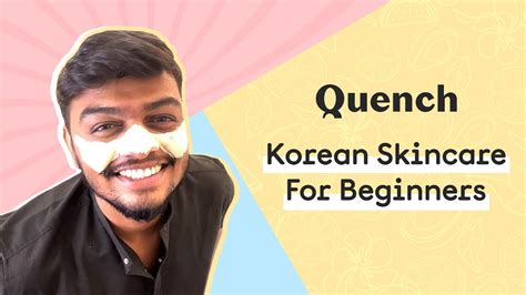 Korean Skincare For Beginners Skincare For Men And Women Quench Botanics Youtube