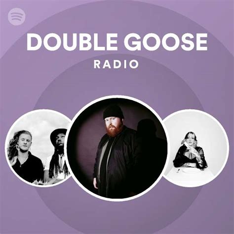 Double Goose Radio Playlist By Spotify Spotify