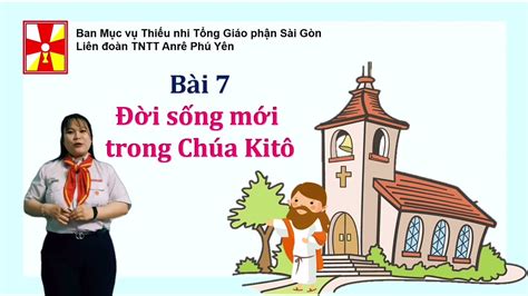 Bao Đồng 2 Bài 7 Đời Sống Mới Trong Đức Kitô YouTube