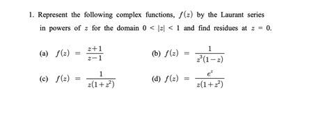 Solved Represent The Following Complex Functions F Z By Chegg