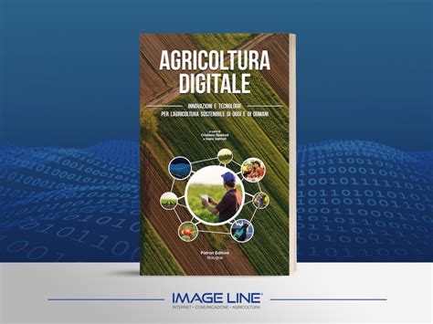 L Agricoltura Digitale Raccontata In Un Libro Economia E Politica