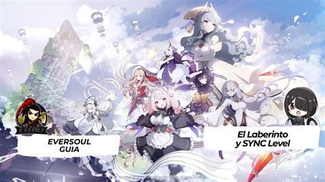 Eversoul Sync Level Y Laberinto Y Summons Al Final YouTube