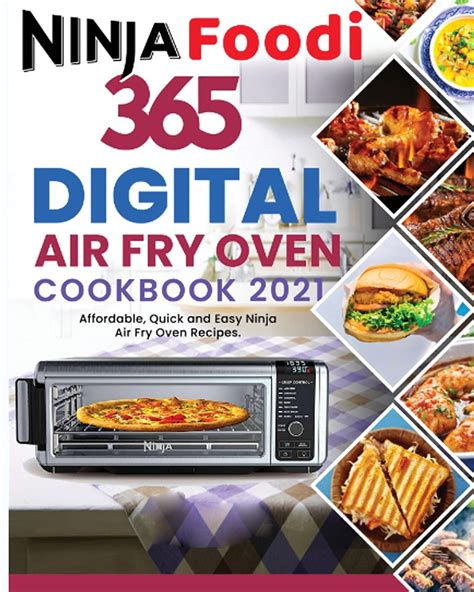 Ninja Foodi Digital Air Fry Oven Cookbook 2021 New Tasty Ninja Foodi Smart Xl Grill Recipes For