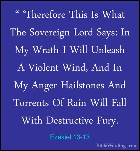 Ezekiel 13-13 - " 'Therefore This Is What The Sovereign Lord Says - BibleWordings.com