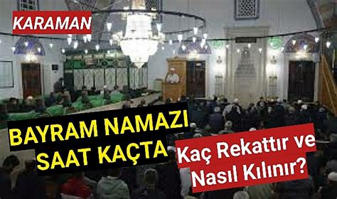 Kurban Bayramı Namaz Saati ve Nasıl Kılınır Kaç Rekat Genel Karaman