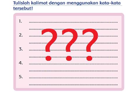 Tulislah Kalimat Dengan Menggunakan Kata Kata Tersebut Halaman