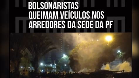 Bolsonaristas Tentam Invandir Sede Da Pf Em Bras Lia Youtube