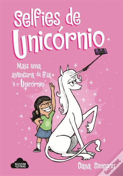 Bia e o Unicórnio Selfies de Unicórnio de Dana Simpson Livro WOOK