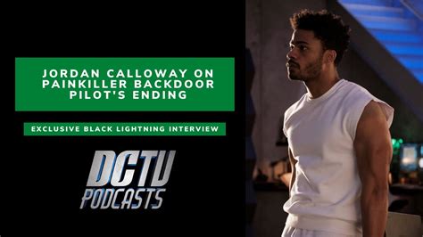 Jordan Calloway On Painkiller Pilot S Ending Exclusive DC TV Podcasts