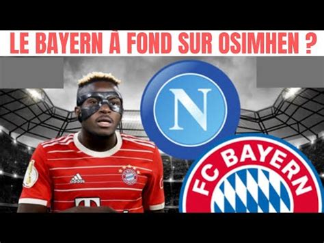 LE BAYERN MUNICH PRÊT À TOUT POUR VICTOR OSIMHEN YouTube