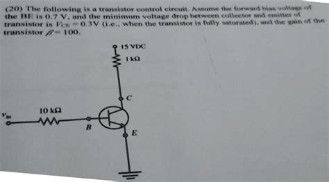 Solved The Following Is A Transistor Control Circuit Assume The Forward Bias Voltage Of The Be