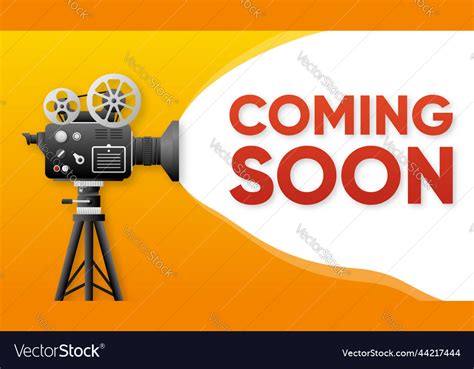 Coming soon movie time poster cinema motion Vector Image