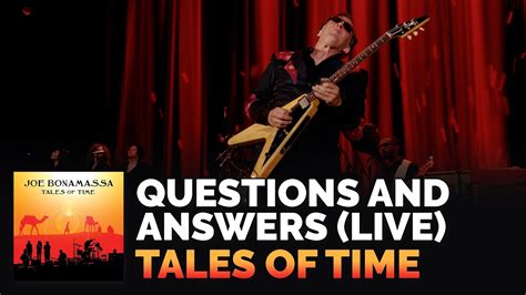 Joe Bonamassa Questions And Answers Live Tales Of Time Youtube