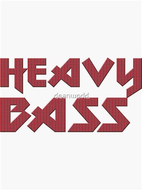 Heavy Bass T Shirt I Love Bass Music Top Sticker By Deanworld Redbubble