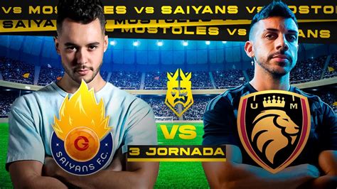 SAIYANS FC vs ULTIMATE MOSTOLES 3ª JORNADA KINGS LEAGUE DjMaRiiO vs