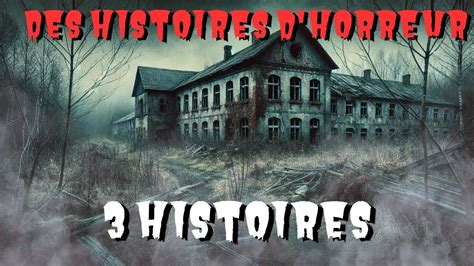 3 HISTOIRES D HORREUR Histoires D Horreur 59 YouTube