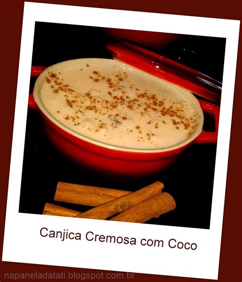 Na Panela Da Tati Canjica Cremosa Coco