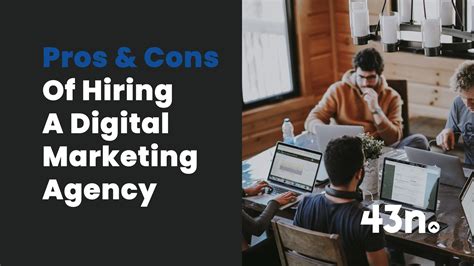 Pros Cons Of Hiring A Digital Marketing Agency 43north Digital