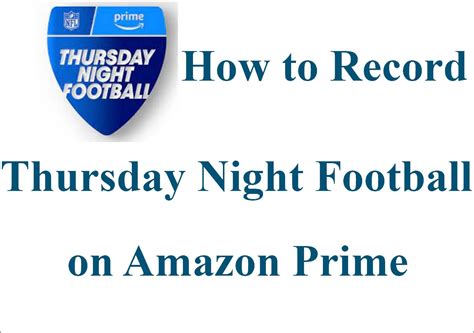 Record Thursday Night Football On Amazon Prime Updated