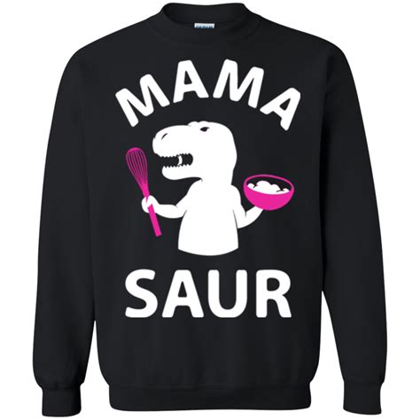 Tt0101 Funny T Rex Mama Saur Sweatshirt Mother Ts Sweatshirts Mom Humor