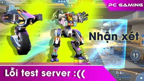 Mech Arena VN 594 Vấn đề test server Nhận xét hai con robot mới