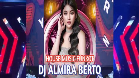 FUNKOT VIRAL 2024 LAGU POPULER TERBARU DJ ALMIRA BERTO YouTube