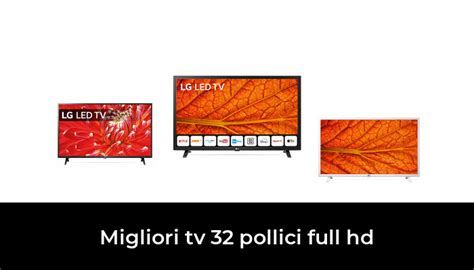 46 Migliori Tv 32 Pollici Full Hd Nel 2024 Secondo 849 Esperti