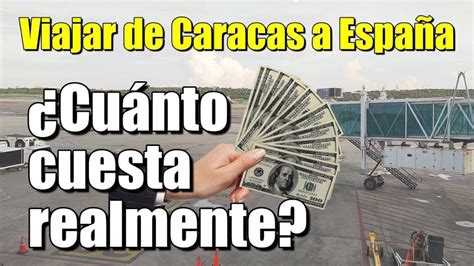 Cuánto cuesta un boleto de avion de Venezuela a España Vuelos a 1 euro