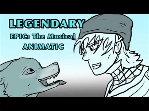 Legendary Epic The Musical FULL Animatic YouTube