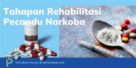 Inilah Tahapan Rehabilitasi Narkoba Pengertian Perbedaan