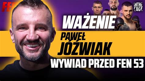 Paweł JÓŹWIAK przed FEN 53 To dziwne uczucie nie być prezesem ale