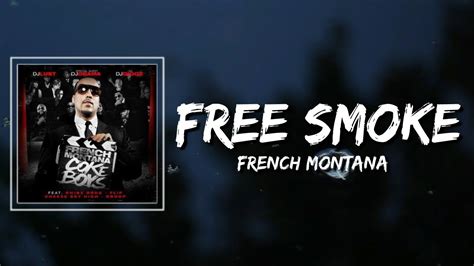 French Montana Free Smoke Lyrics Youtube