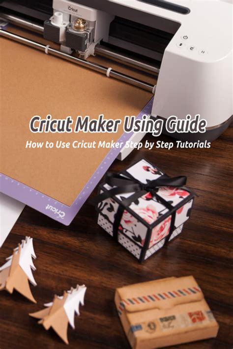 Buy Cricut Maker Using Guide How To Use Cricut Maker Step By Step Tutorials Cricut Maker