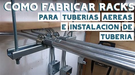 Como Fabricar Racks Para Tuberias Aereas E Instalacion De Tuberia