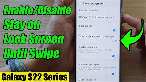 Galaxy S22s22ultra How To Enabledisable Stay On Lock Screen Until Swipe Youtube