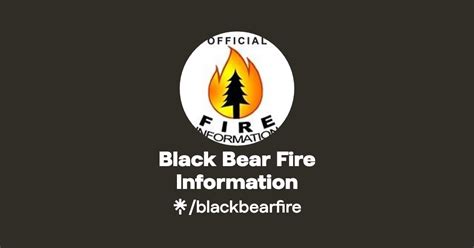 Black Bear Fire Information | Facebook | Linktree