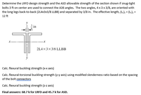 Solved Determine The Lrfd Design Strength And The Asd