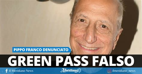 Possesso Di Green Pass Falso Denunciato Lattore Pippo Franco Aperta