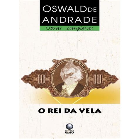 O Rei Da Vela Autor Andrade Oswald De 1890 1954 Shopee Brasil