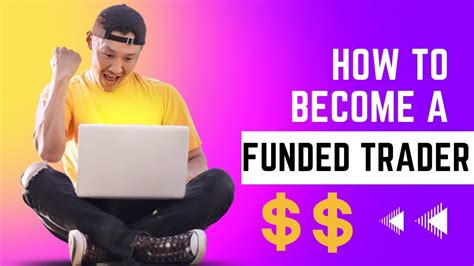 How To Become A Funded Trader Youtube