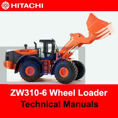 Hitachi ZW310 6 Wheel Loader Technical Manuals HITACHI PDF MANUAL