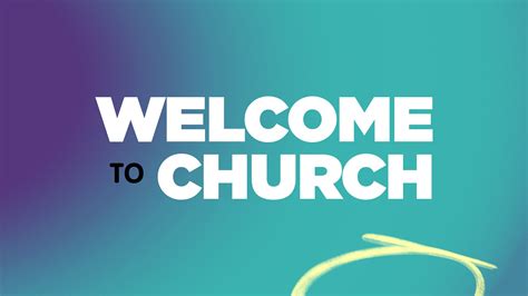 Welcome to Church - Remix Church Media Announcements - Church Graphics