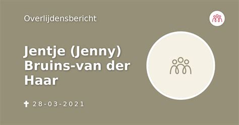 Jentje Jenny Bruins Van Der Haar Overlijdensbericht En